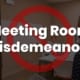 Meeting Room Misdemeanors