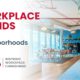 Workplace Trends - Neighborhoods